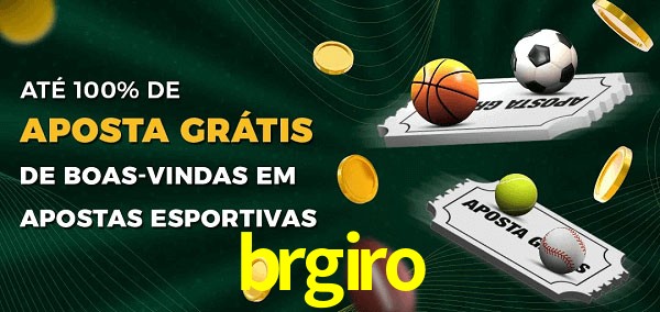 brgiro Ate 100% de Aposta Gratis